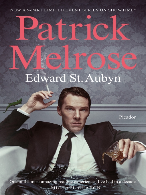 Title details for The Complete Patrick Melrose Novels by Edward St. Aubyn - Wait list